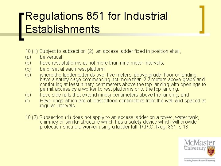 Regulations 851 for Industrial Establishments 18 (1) Subject to subsection (2), an access ladder