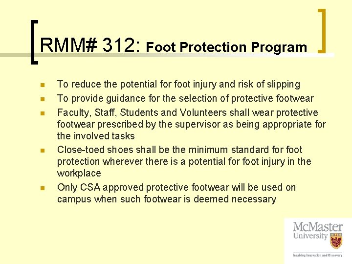 RMM# 312: Foot Protection Program n n n To reduce the potential for foot