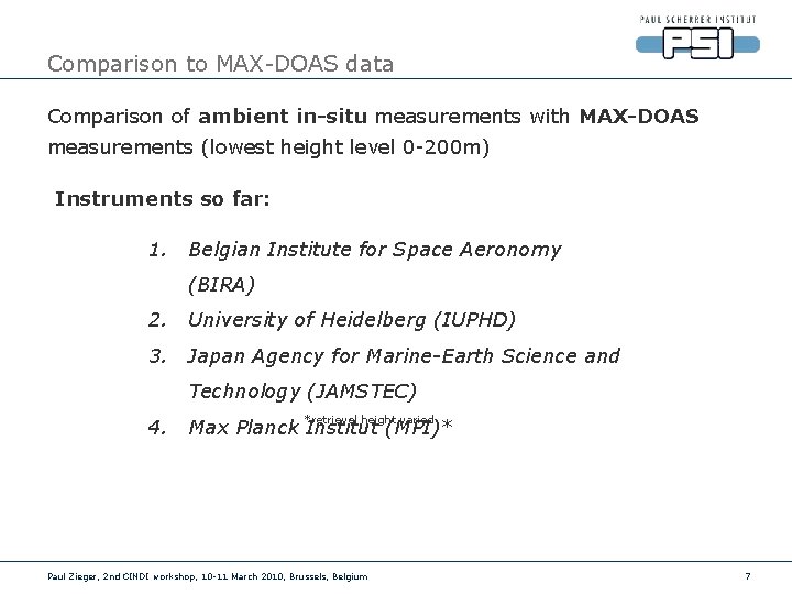 Comparison to MAX-DOAS data Comparison of ambient in-situ measurements with MAX-DOAS measurements (lowest height