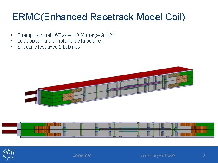 ERMC(Enhanced Racetrack Model Coil) • • • Champ nominal 16 T avec 10 %
