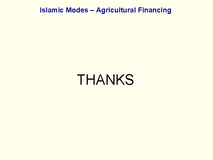 Islamic Modes – Agricultural Financing THANKS 