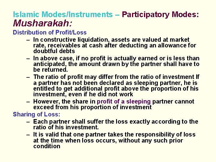 Islamic Modes/Instruments – Participatory Modes: Musharakah: Distribution of Profit/Loss – In constructive liquidation, assets