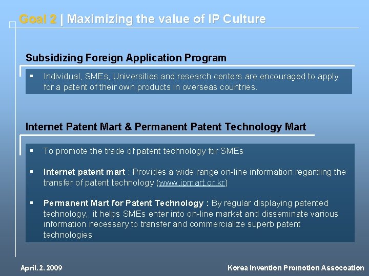 Goal 2 | Maximizing the value of IP Culture Subsidizing Foreign Application Program §