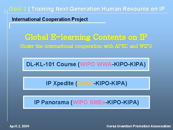 Goal 3 | Training Next Generation Human Resource on IP International Cooperation Project Global