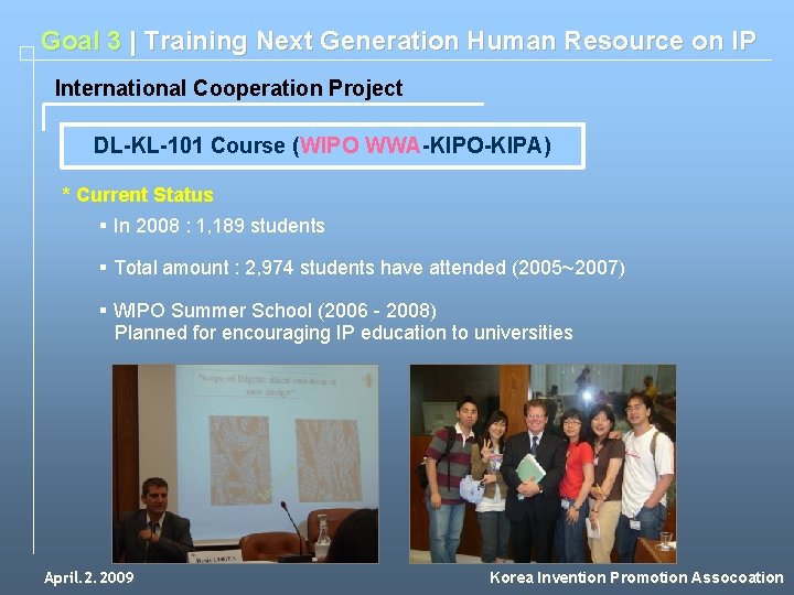 Goal 3 | Training Next Generation Human Resource on IP International Cooperation Project DL-KL-101