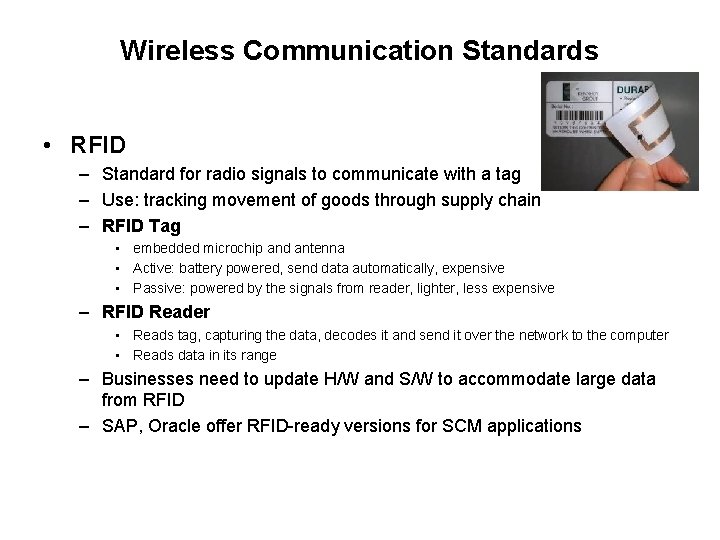 Wireless Communication Standards • RFID – Standard for radio signals to communicate with a