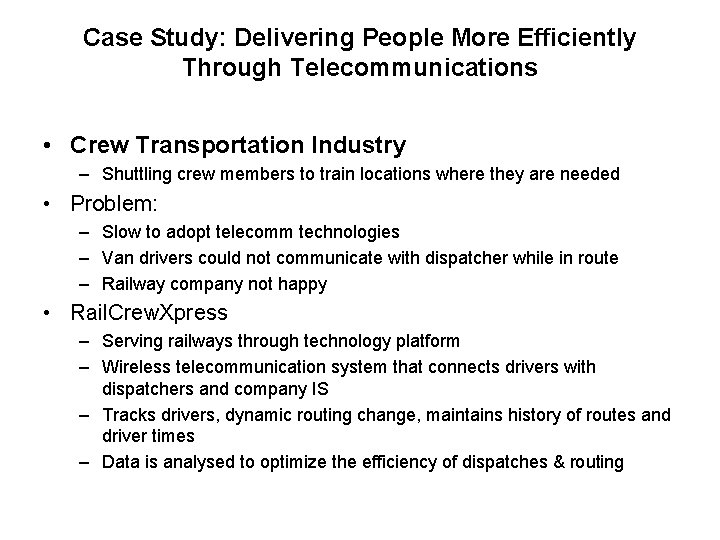 Case Study: Delivering People More Efficiently Through Telecommunications • Crew Transportation Industry – Shuttling