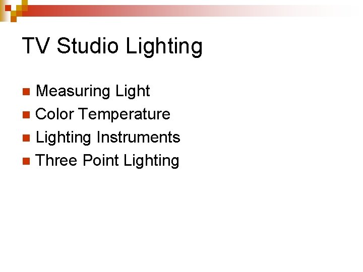 TV Studio Lighting Measuring Light n Color Temperature n Lighting Instruments n Three Point