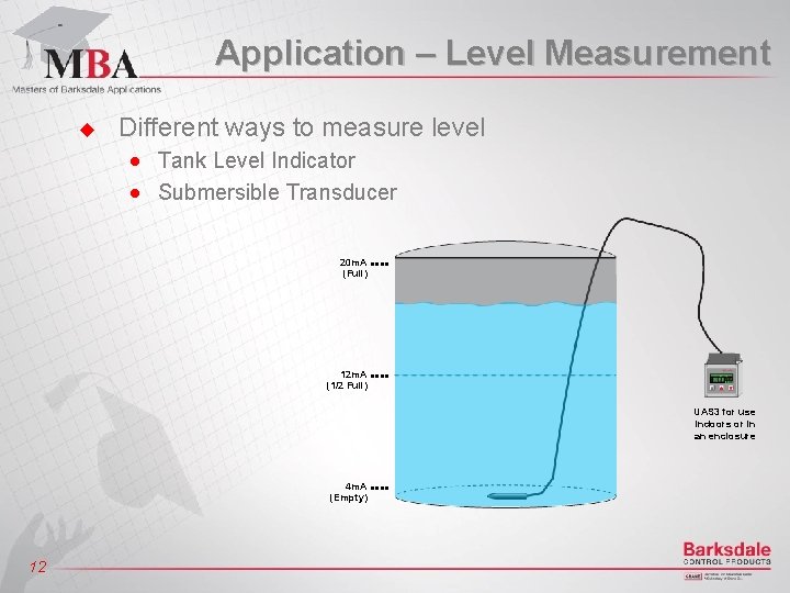 Application – Level Measurement u Different ways to measure level n n Tank Level