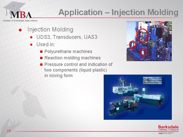 Application – Injection Molding u Injection Molding n n UDS 3, Transducers, UAS 3