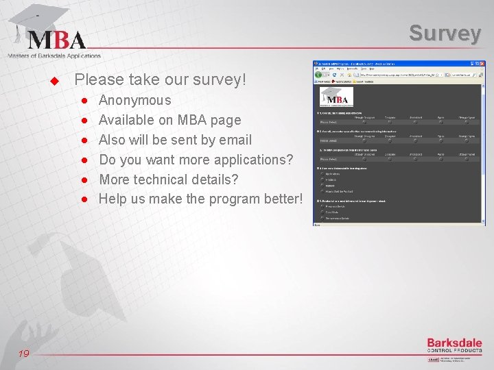 Survey u Please take our survey! n n n 19 Anonymous Available on MBA