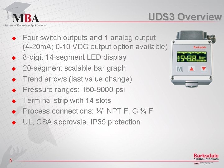 UDS 3 Overview u u u u 5 Four switch outputs and 1 analog