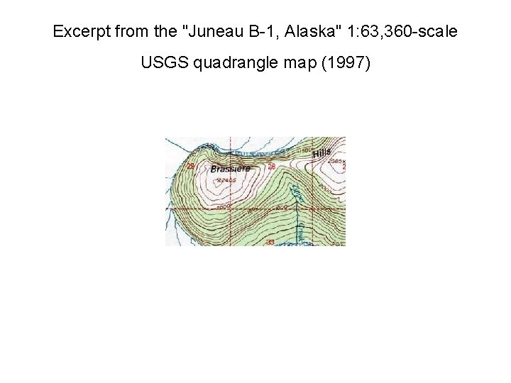 Excerpt from the "Juneau B-1, Alaska" 1: 63, 360 -scale USGS quadrangle map (1997)