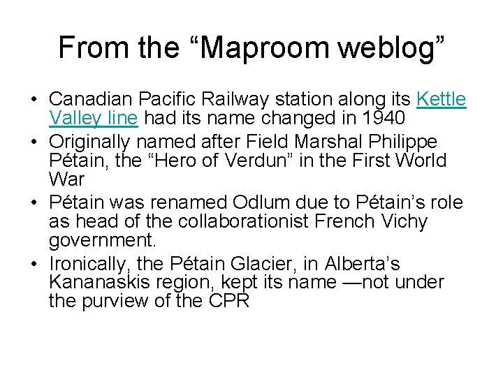 From the “Maproom weblog” • Canadian Pacific Railway station along its Kettle Valley line