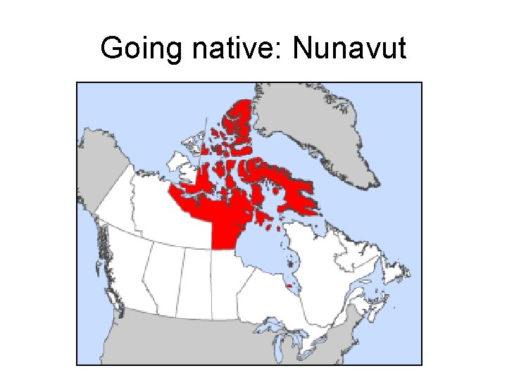 Going native: Nunavut 