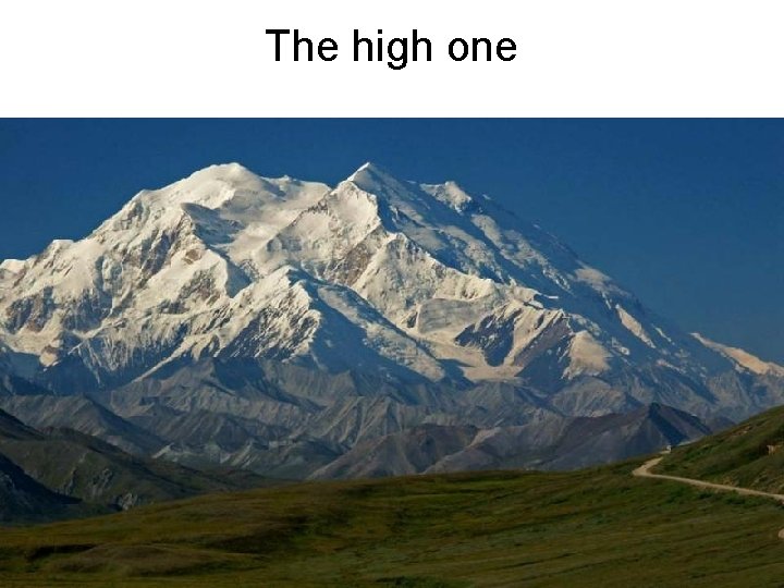 The high one 