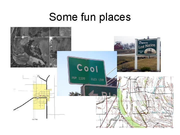 Some fun places 