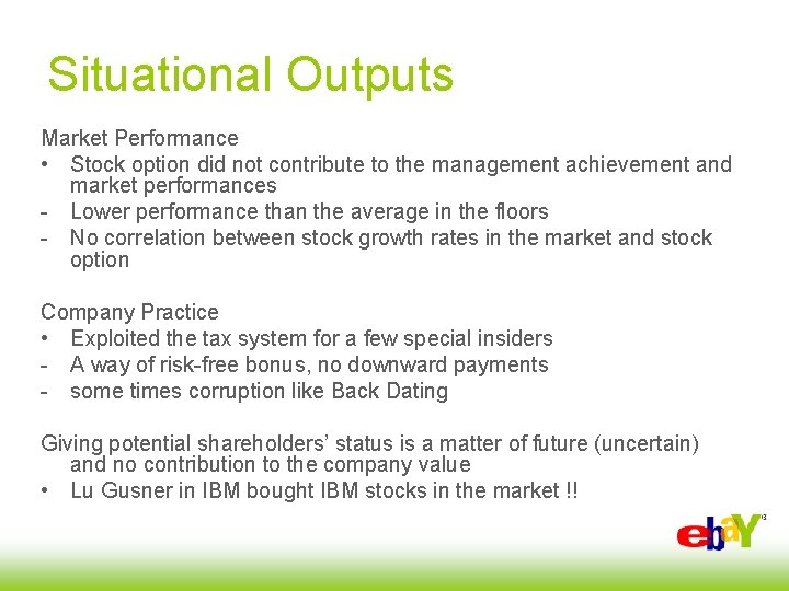 Situational Outputs Market Performance • Stock option did not contribute to the management achievement