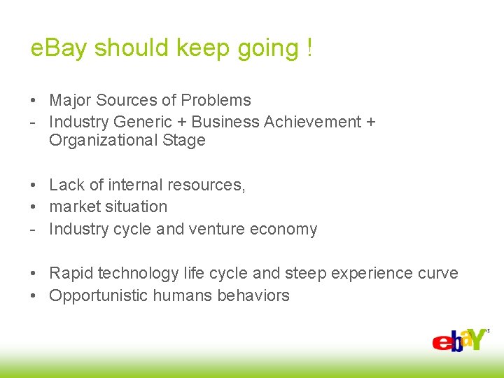 e. Bay should keep going ! • Major Sources of Problems - Industry Generic