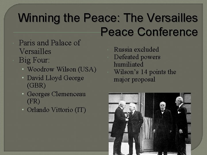Winning the Peace: The Versailles Peace Conference Paris and Palace of Versailles Big Four: