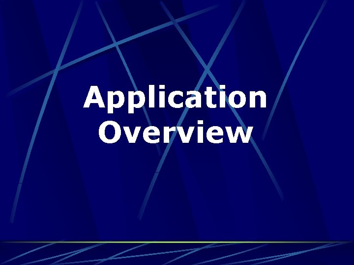 Application Overview 