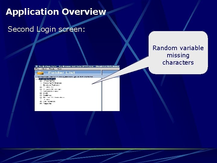 Application Overview Second Login screen: Random variable missing characters 