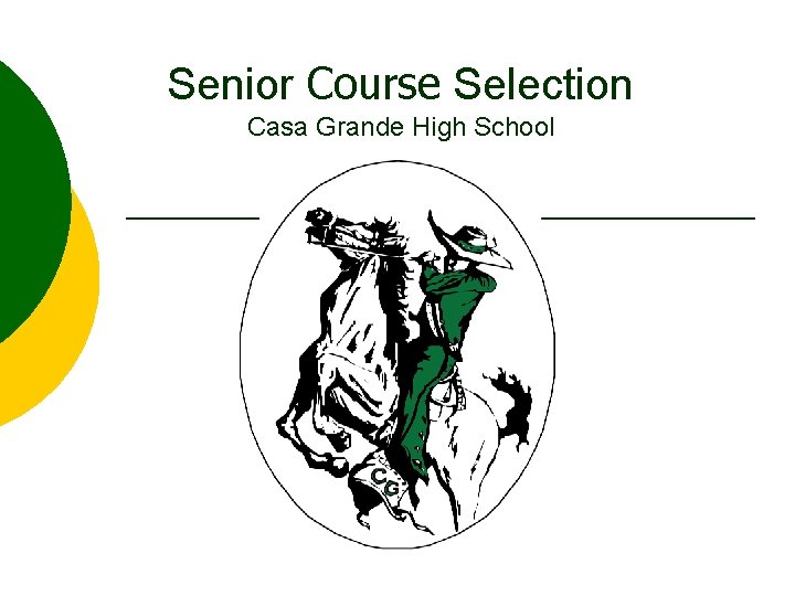 Senior Course Selection Casa Grande High School 