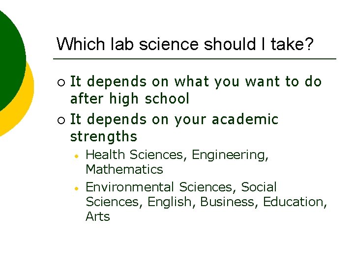 Which lab science should I take? It depends on what you want to do