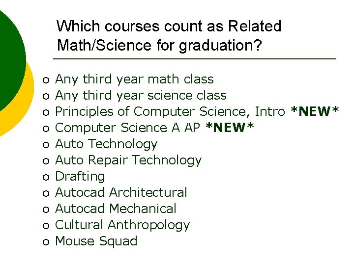 Which courses count as Related Math/Science for graduation? ¡ ¡ ¡ Any third year