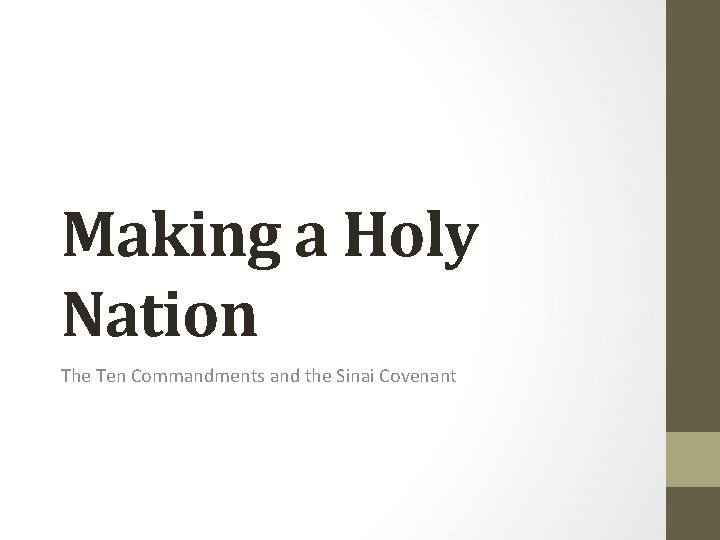 Making a Holy Nation The Ten Commandments and the Sinai Covenant 