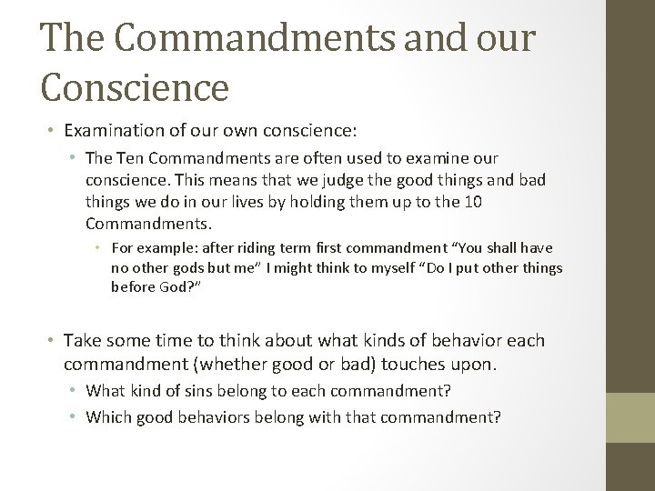 The Commandments and our Conscience • Examination of our own conscience: • The Ten