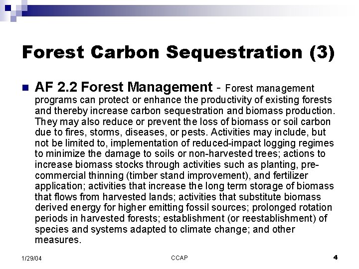 Forest Carbon Sequestration (3) n AF 2. 2 Forest Management - Forest management programs