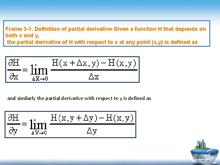 Frame 3 -1. Definition of partial derivative Given a function H that depends on