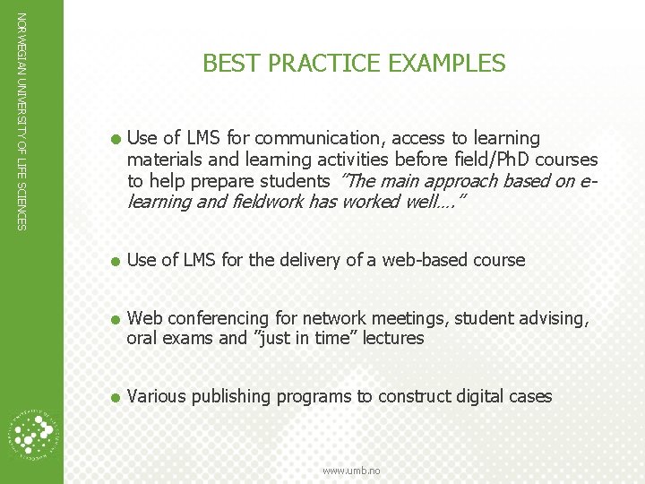 NORWEGIAN UNIVERSITY OF LIFE SCIENCES BEST PRACTICE EXAMPLES = Use of LMS for communication,
