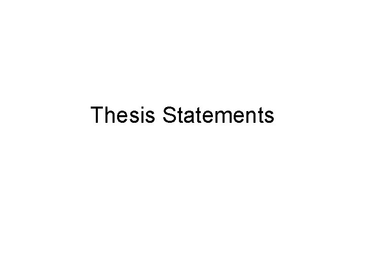 Thesis Statements 