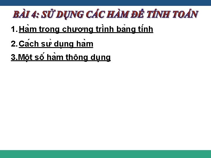 1. Ha m trong chương tri nh ba ng ti nh 3 2. Ca