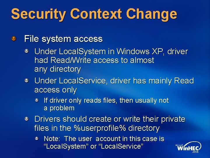 Security Context Change File system access Under Local. System in Windows XP, driver had