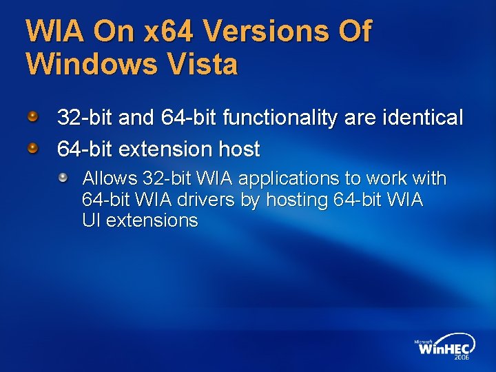 WIA On x 64 Versions Of Windows Vista 32 -bit and 64 -bit functionality