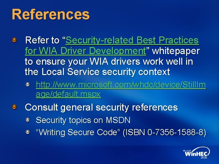 References Refer to “Security-related Best Practices for WIA Driver Development” whitepaper to ensure your