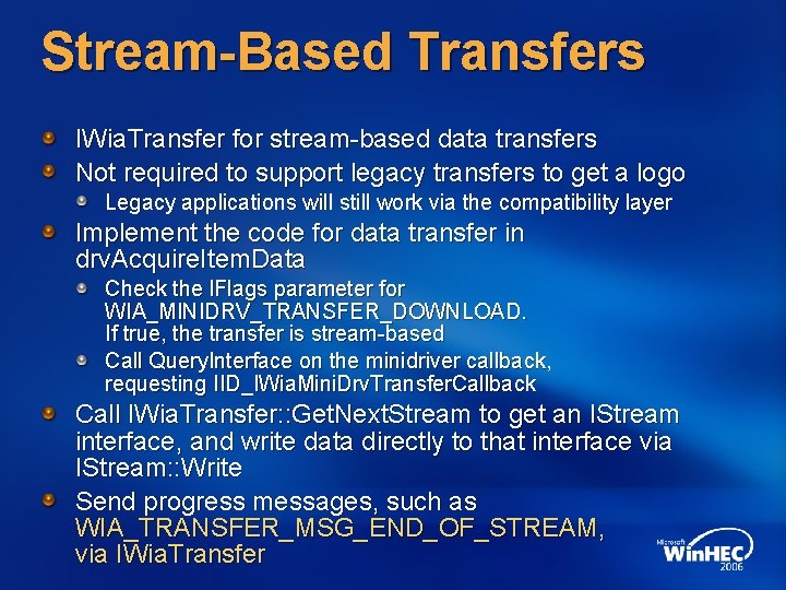 Stream-Based Transfers IWia. Transfer for stream-based data transfers Not required to support legacy transfers
