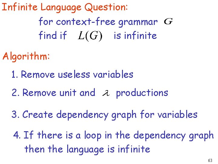 Infinite Language Question: for context-free grammar find if is infinite Algorithm: 1. Remove useless