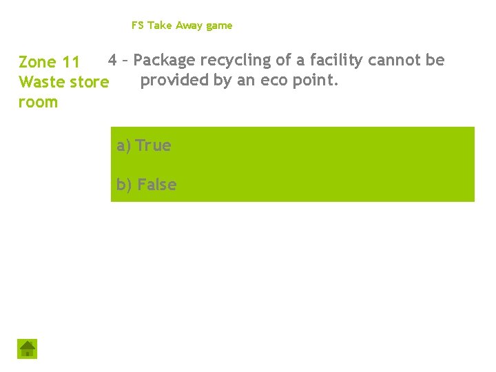 FS Take Away game 4 – Package recycling of a facility cannot be Zone