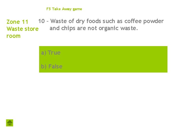 FS Take Away game 10 – Waste of dry foods such as coffee powder