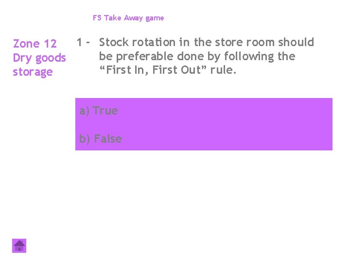 FS Take Away game 1 - Stock rotation in the store room should Zone