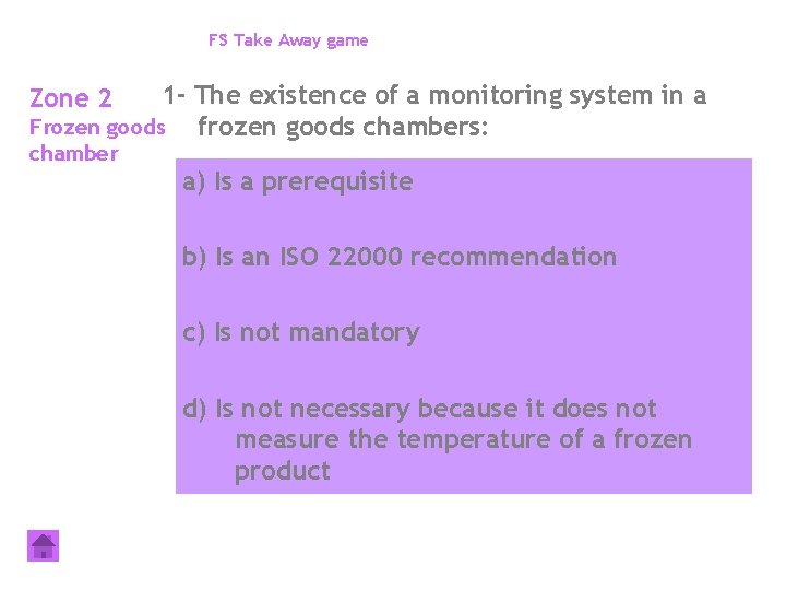 FS Take Away game 1 - The existence of a monitoring system in a