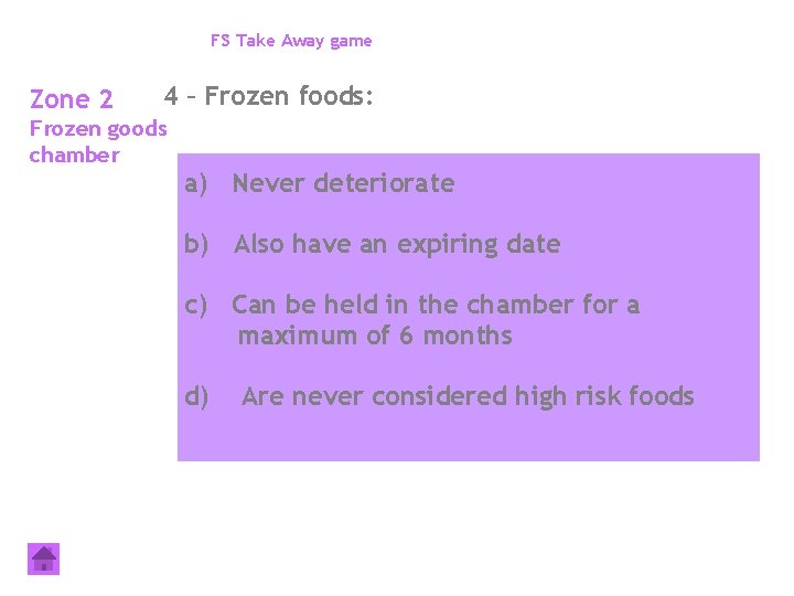 FS Take Away game Zone 2 4 – Frozen foods: Frozen goods chamber a)