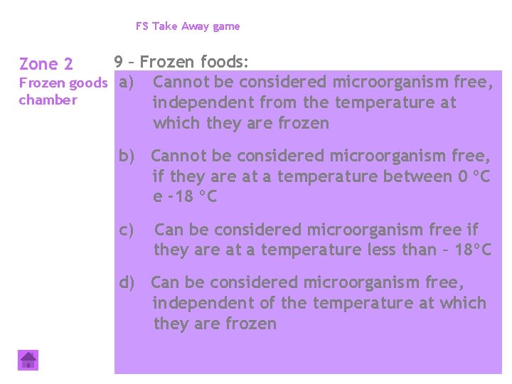 FS Take Away game 9 – Frozen foods: Frozen goods a) Cannot be considered