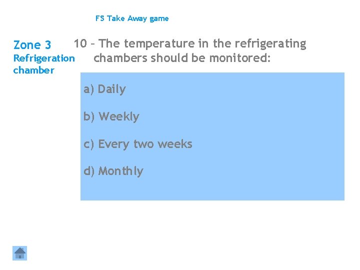 FS Take Away game 10 – The temperature in the refrigerating Refrigeration chambers should