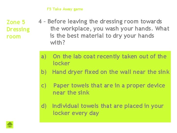 FS Take Away game Zone 5 Dressing room 4 – Before leaving the dressing