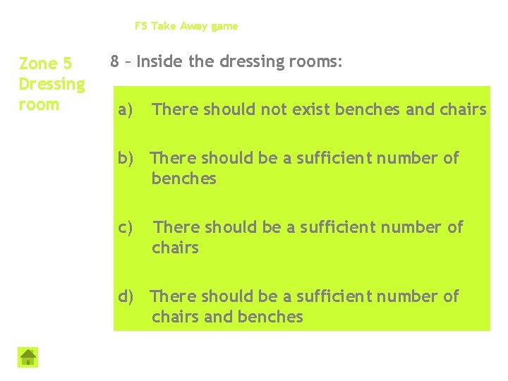 FS Take Away game Zone 5 Dressing room 8 – Inside the dressing rooms: